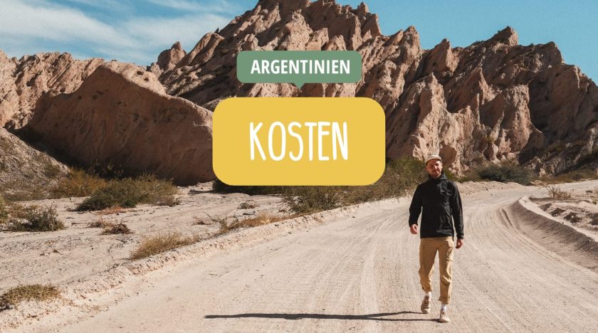 Argentinien Kosten - Das kostet eine Reise