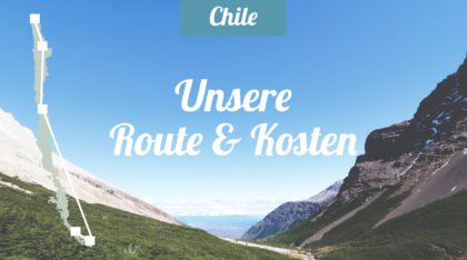 Chile: Route und Kosten einer Reise