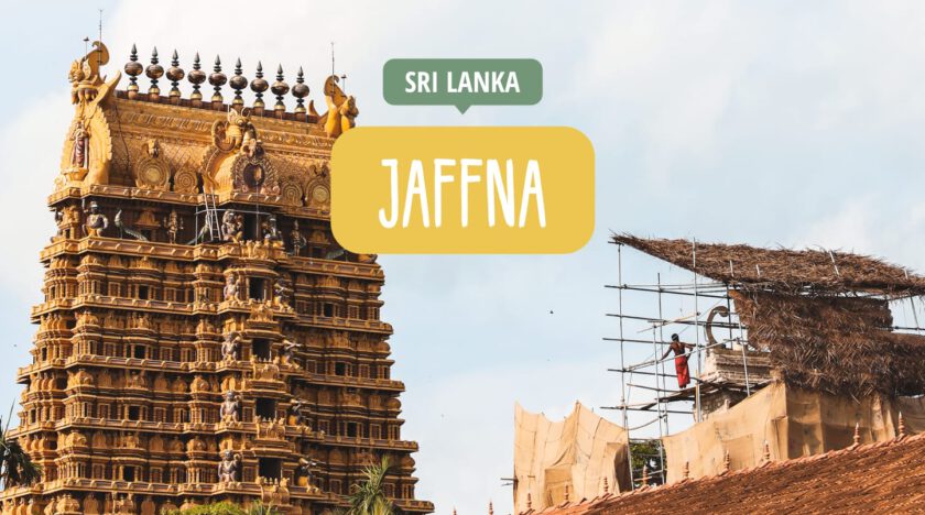 Jaffna - Sehenswürdigkeiten, Highlights & Reisetipps