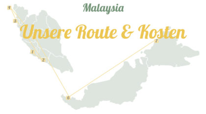 Malaysia - Route und Kosten