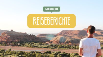 Marokko Reiseberichte