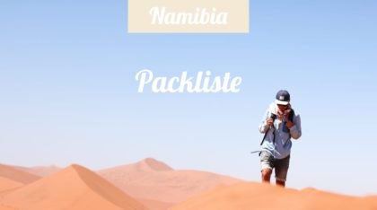 Namibia Packliste für Selbstfahrer auf der Rundreise