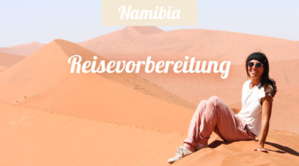 Namibia: Reisevorbereitung für deine Rundreise als Selbstfahrer
