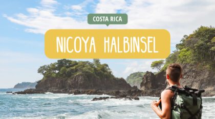 Nicoya Halbinsel - Reisetipps, Sehenswürdigkeiten und Highlights