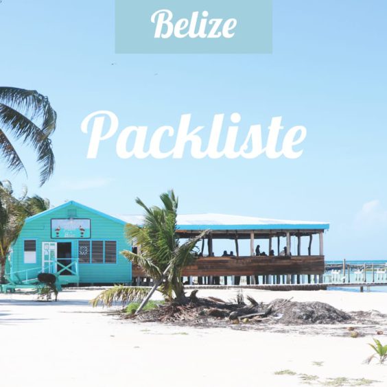 Packliste für eine Rundreise in Belize mit dem Rucksack