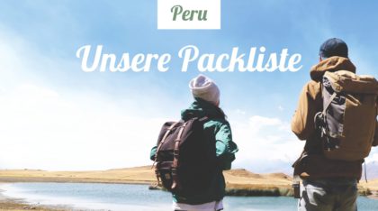 Packliste für Peru Backpacking Rundreise