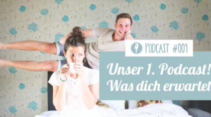 Episode #001 - Unser erster Podcast