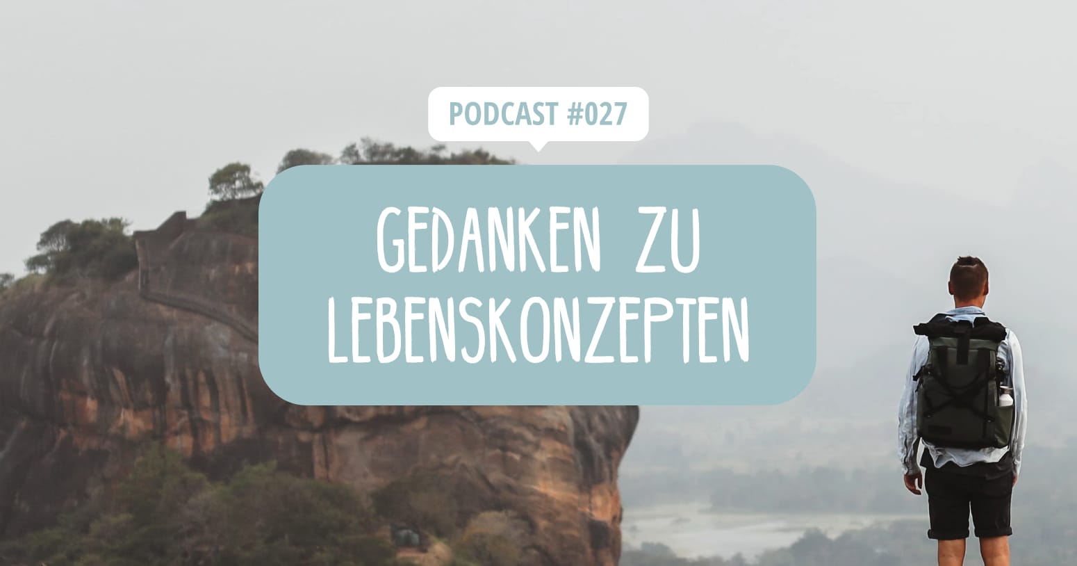 Podcast Episode 27 - Gedanken zu Lebenskonzepten in 2022
