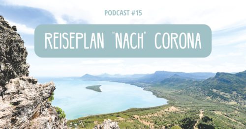 Podcast 015 - Reisen nach Corona