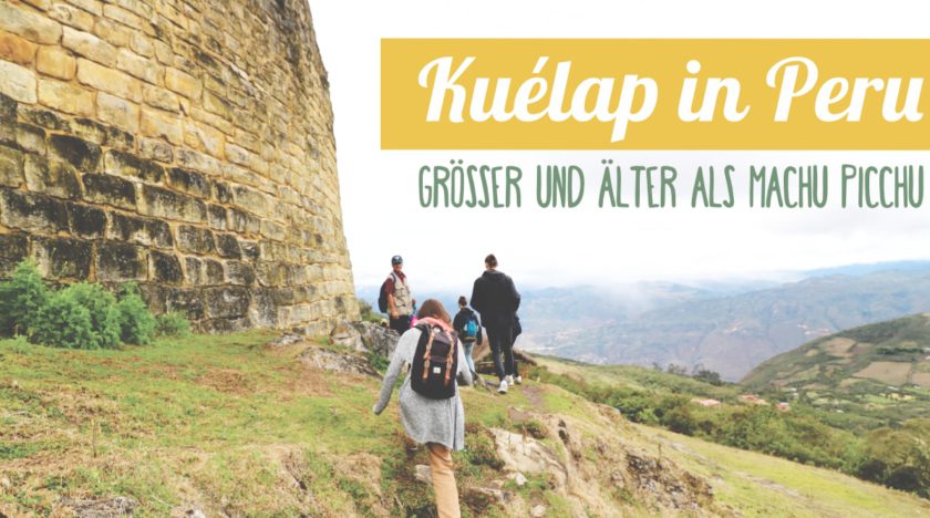Reisebericht Peru: Kuelap