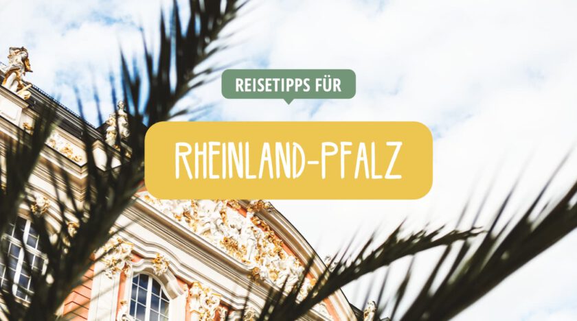 Rheinland-Pfalz - Ausflugsziel & Sehenswürdigkeiten