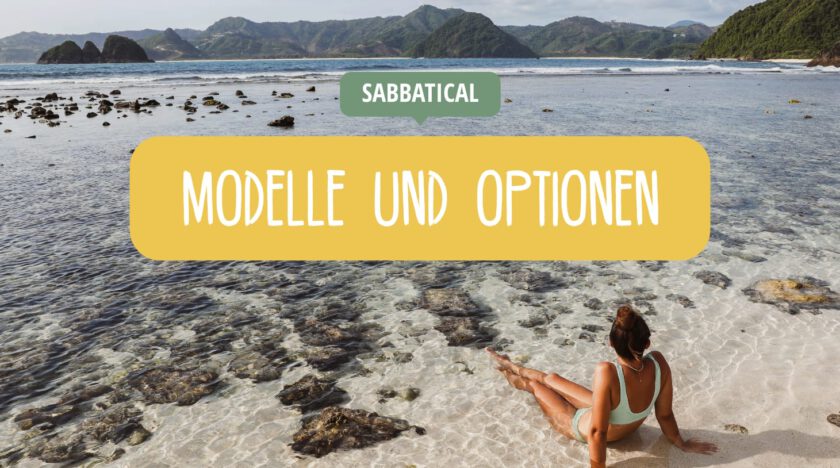 Sabbatical Modelle - Vorteile und Nachteile