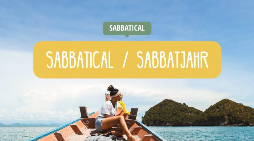 Sabbatical / Sabbatjahr - Die Auszeit vom Job