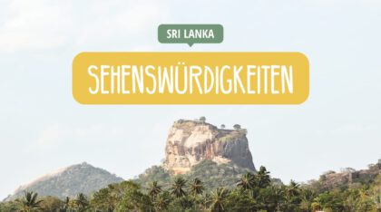 Sri Lanka - Reisetipps - Sehenswürdigkeiten, Highlights und Insidertipps