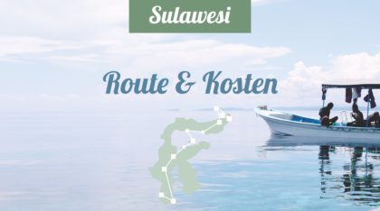 Sulawesi Rundreise: Route und Kosten