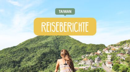 Taiwan Reiseberichte