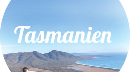 Tasmanien: Reisetipps für deine Rundreise
