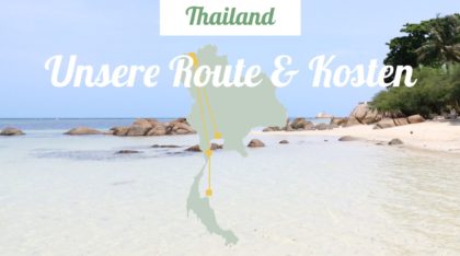 Thailand Route für eine Rundreise und Kosten