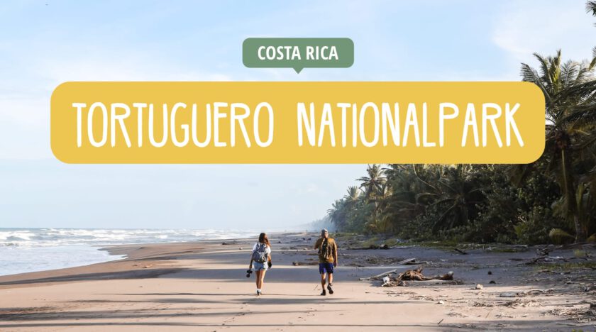 Tortuguero Nationalpark - Reisetipps/Guide/Infos