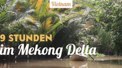 Mekong Delta Tour in Vietnam - Reisebericht